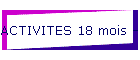 ACTIVITES 18 mois - 2 ans