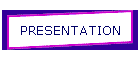 PRESENTATION